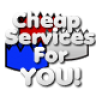 Cheap Services For You